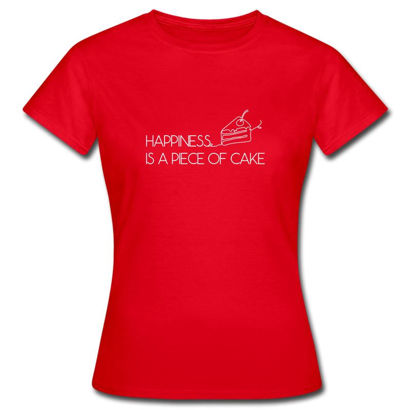 Happiness is a piece of cake - Frauen T-Shirt - Rot