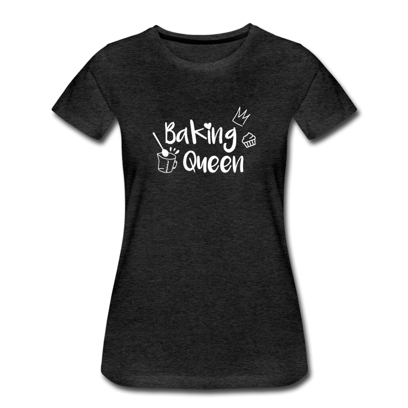 Baking Queen - Frauen Premium T-Shirt - Anthrazit